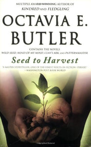 Seed to Harvest | Octavia E. Butler