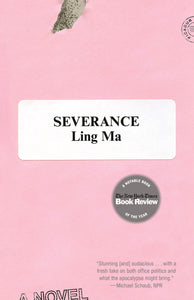 Severance | Ling Ma