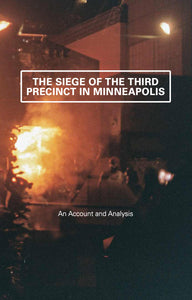 The Siege of the Third Precinct in Minneapolis | CrimethInc. Ex-Workers' Collective