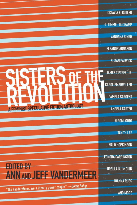 Sisters of the Revolution: A Feminist Speculative Fiction Anthology | Ann & Jeff VanderMeer, eds.