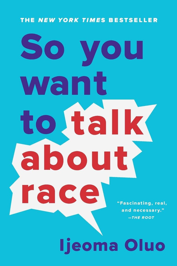 So You Want To Talk About Race | Ijeoma Oluo