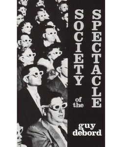 Society of the Spectacle | Guy Debord