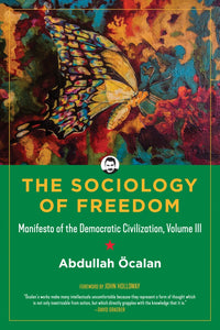 The Sociology of Freedom | Abdullah Öcalan