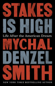 Stakes is High | Mychal Denzel Smith
