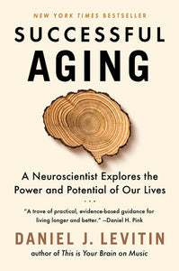 Successful Aging | Daniel J. Levitin