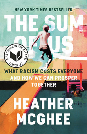 The Sum of Us: What Racism Costs Everyone and How We Can Prosper Together | Heather McGhee