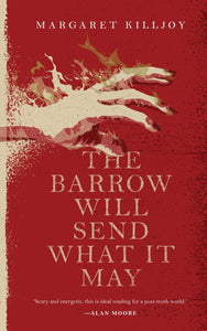 The Barrow Will Send What It May (Danielle Cain #2) | Margaret Killjoy