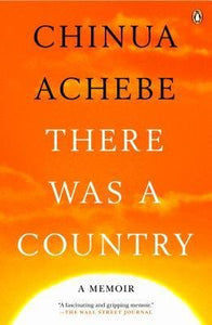 There Was a Country | Chinua Achebe