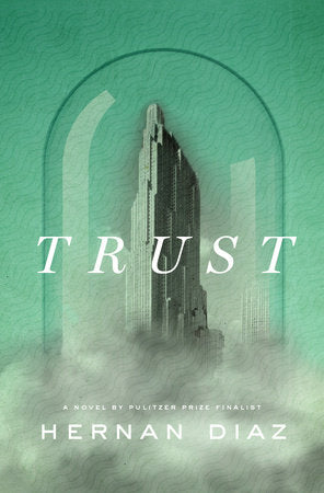 Trust | Hernan Diaz