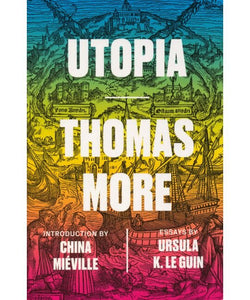 Utopia | Thomas More, Ursula K. Le Guin, & China Miéville
