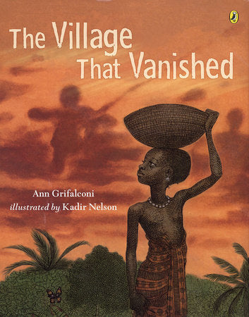 The Village that Vanished | Ann Grifalconi & Kadir Nelson