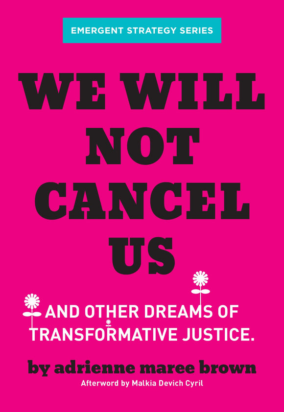 We Will Not Cancel Us | adrienne maree brown
