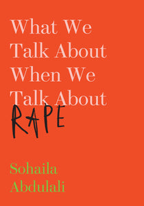 What We Talk About When We Talk About Rape | Sohaila Abdulali