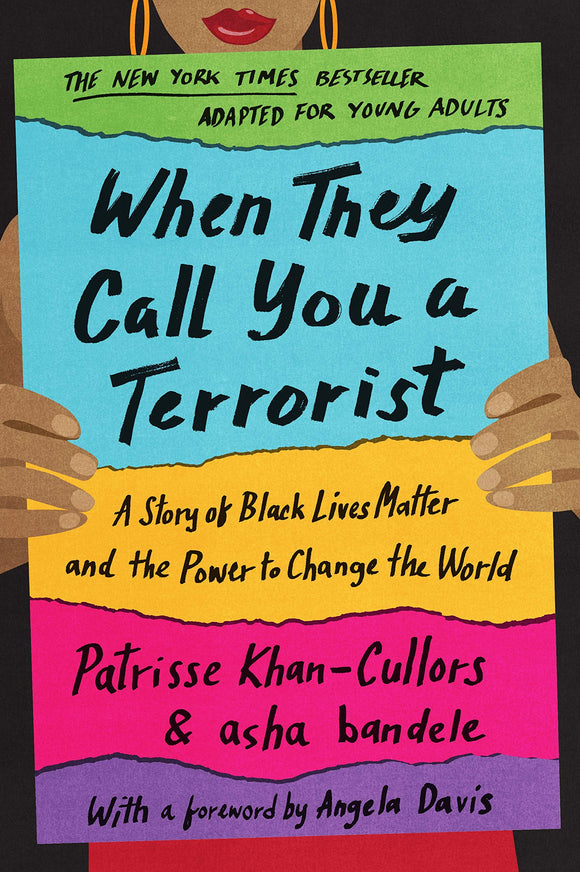 When They Call You a Terrorist (Young Adult Edition) | Patrisse Khan-Cullors & asha bandele
