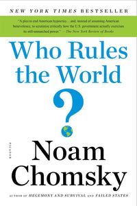 Who Rules the World? | Noam Chomsky