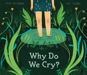 Why Do We Cry? | Fran Pintadera & Ana Sender