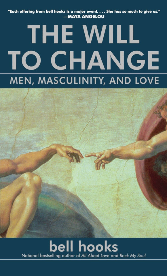 The Will to Change: Men, Masculinity, and Love | bell hooks (Discounted)